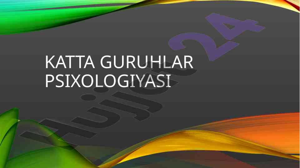 Katta guruhlar psixologiyasi va uning ahamiyati