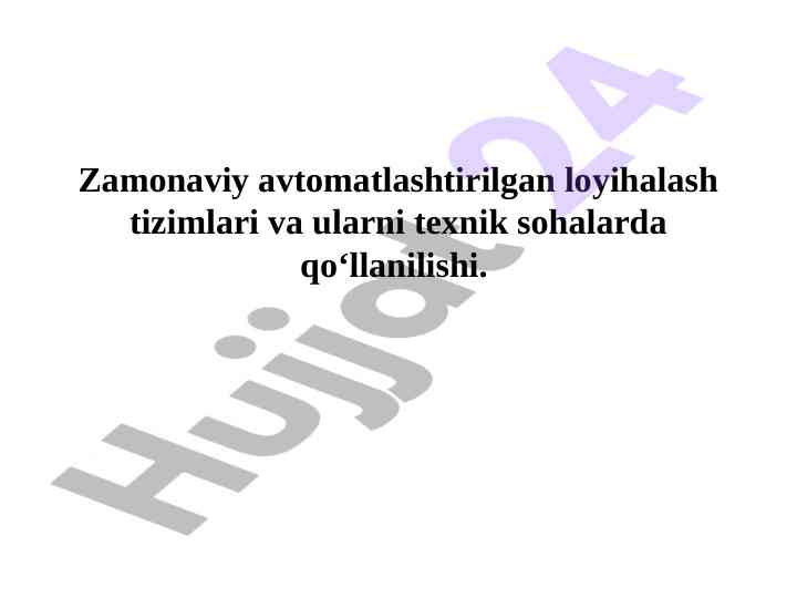 Zamonaviy avtomatlashtirilgan loyihalash tizimlari