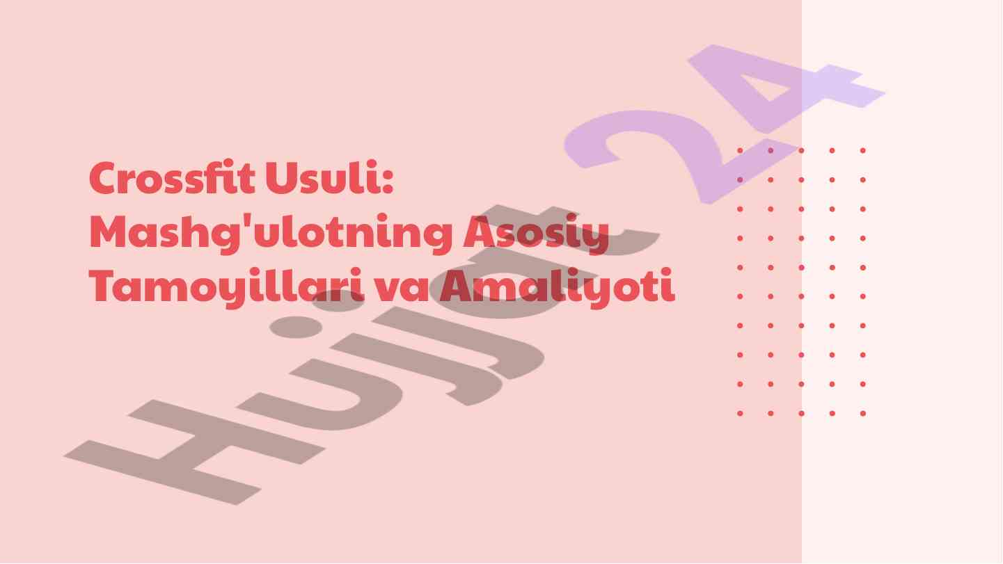 Crossfit Usuli: Asosiy Tamoyillar Va Amaliyoti