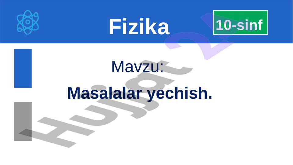 Masalalar yechish 10-sinf fizika savollari