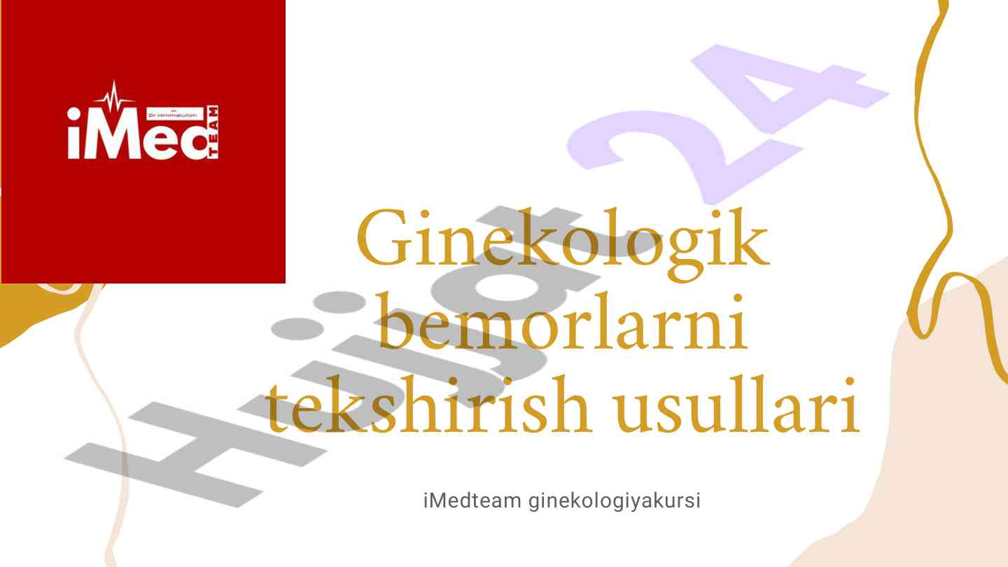 Ginekologik bemorlarni tekshirish usullari