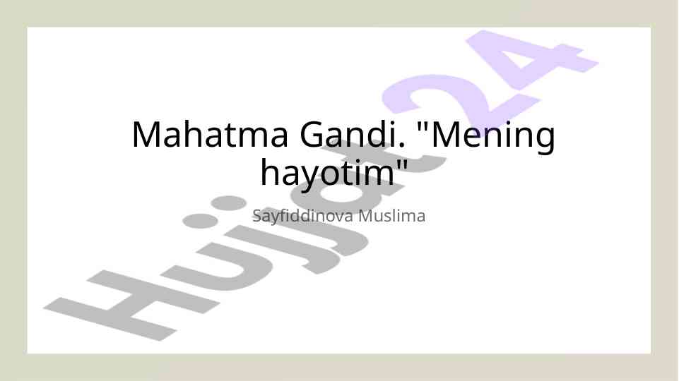 Mahatma Gandhi Hayoti Va Merosi