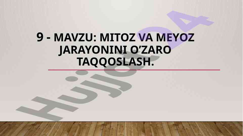 Mitoz va meyoz jarayonini taqqoslash