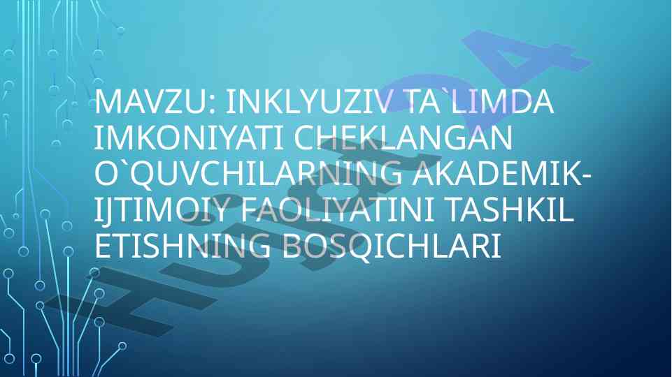 Inklyuziv ta`limda imkoniyati cheklangan o`quvchilarning faoliyati