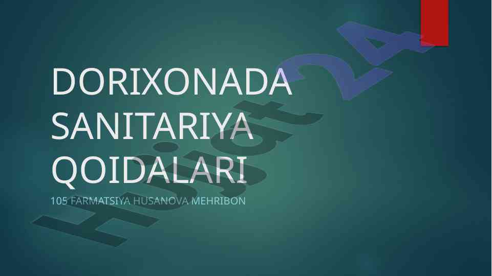 Dorixonada sanitaria qoidalari va talablari