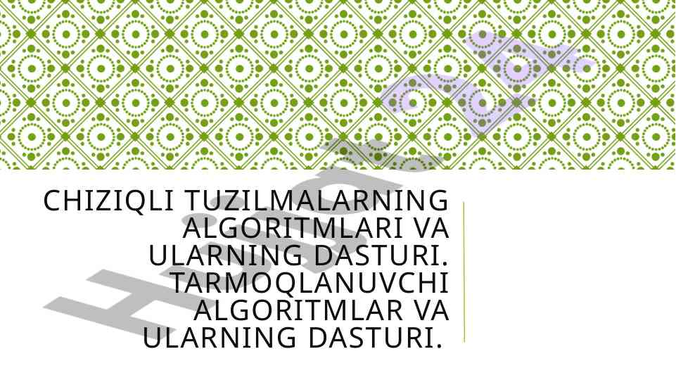 Chiziqli tuzilmalarning algoritmlari va dasturi