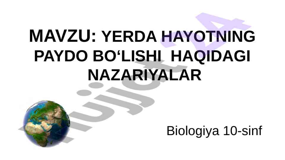 Yerda hayotning paydo bo‘lishi haqidagi nazariyalar