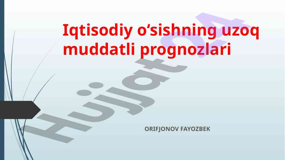 Iqtisodiy o‘sishning uzoq muddatli prognozlari