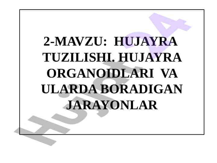 Hujayra tuzilishi va organoidlar jarayonlari