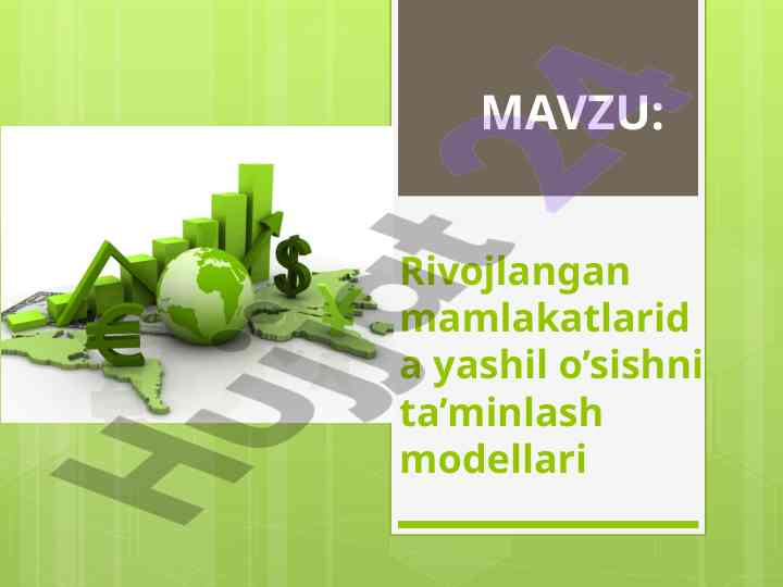 Rivojlangan mamlakatlarda yashil o’sishga ta’minlash modellari