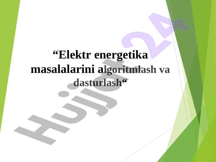 Elektr energetika masalalarini algoritmlash va dasturlash
