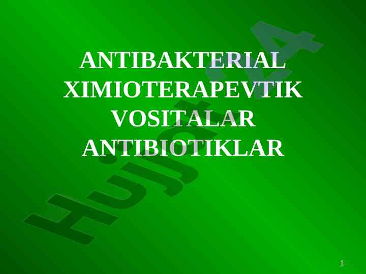 Antibakterial ximioterapevtik vositalar tahlili