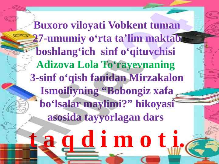Dars taqdimoti: bobongiz xafa bo‘lsalar maylimi?