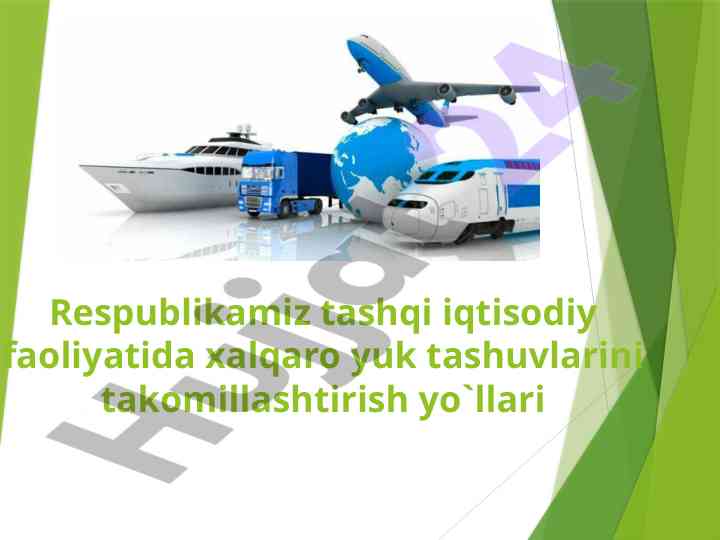 Xalqaro yuk tashuvi takomillashtirish yo`llari
