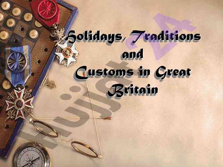 Holidays traditions and customs in great britain