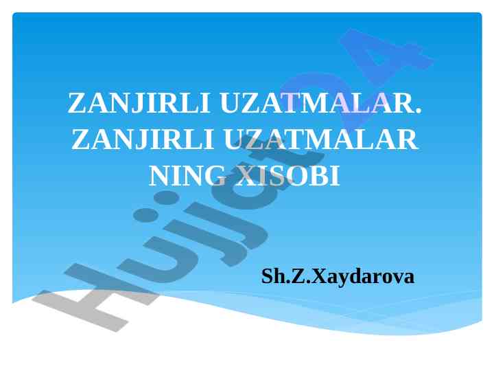 Zanjirli uzatmalar turi va tuzilishi