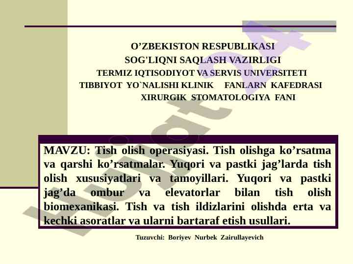 Tish olish operasiyasi va biomexanikasi