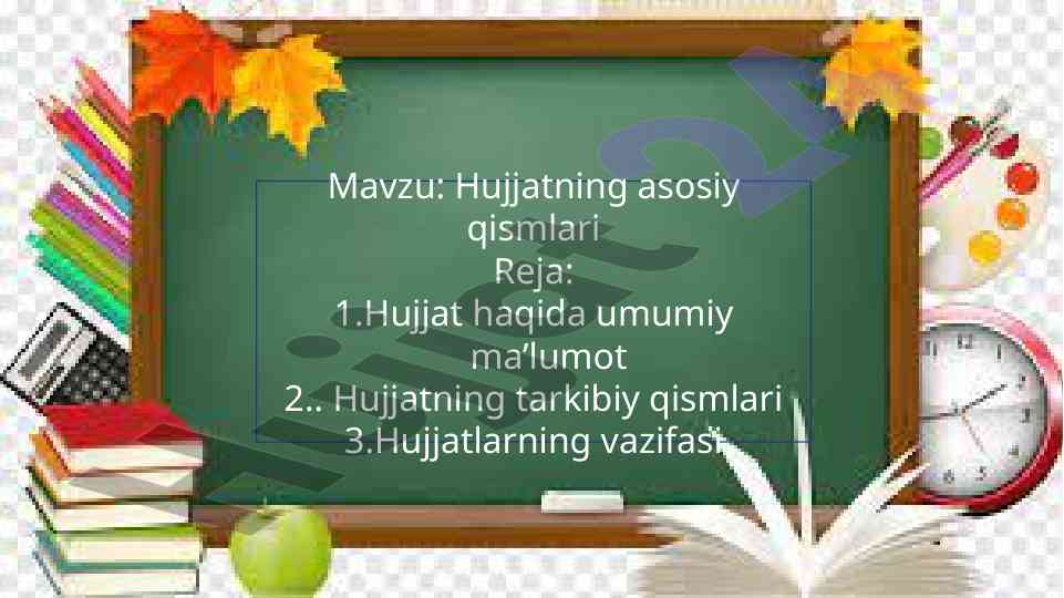 Hujjatning asosiy qismlari va turlari