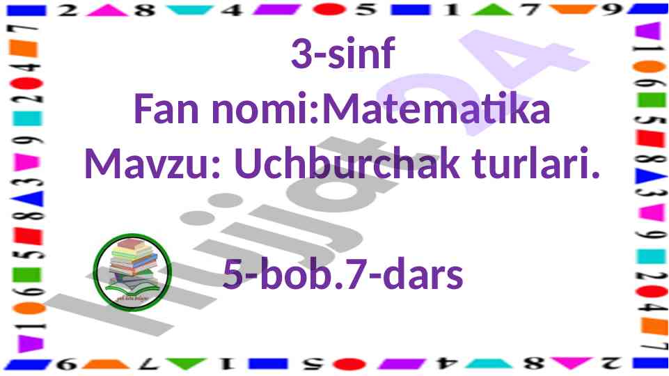 Uchburchak turlari dars rejasi va amaliy mashqlar