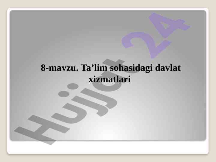 Ta’lim sohasidagi davlat xizmatlari tahlili