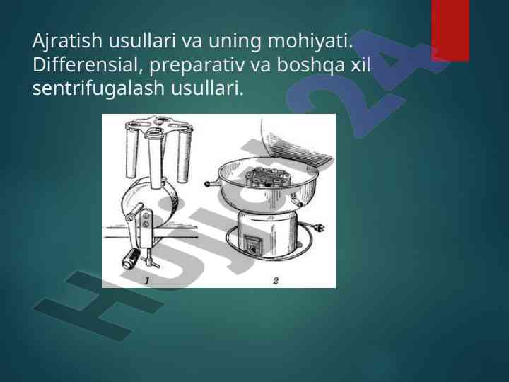 Ajratish usullari va ularning mohiyati