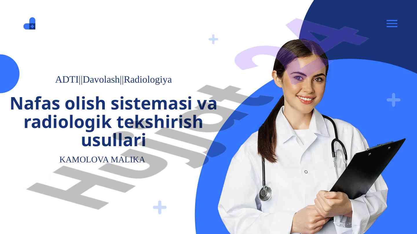 Nafas olish sistemasi va radiologik tekshirish usullari