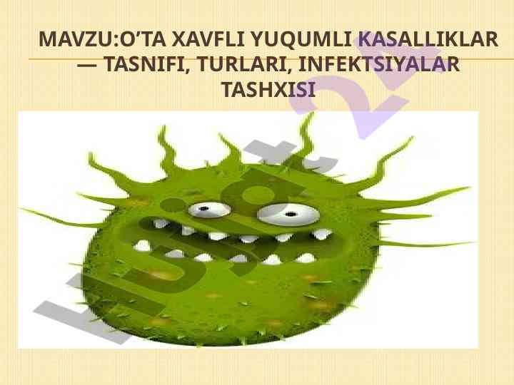 O‘ta xavfli yuqumli kasalliklar tasnifi va turlari