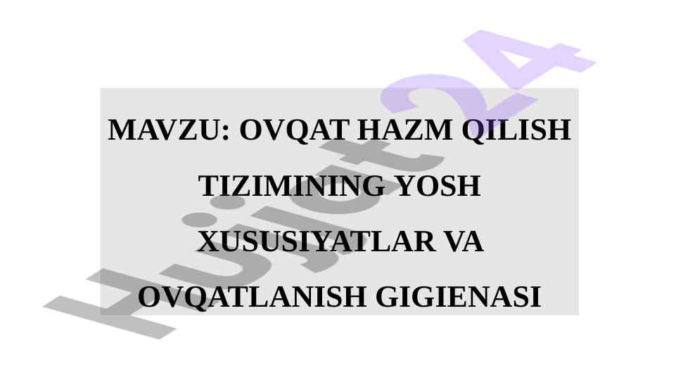Ovqat hazm qilish tizimining yosh xususiyatlari
