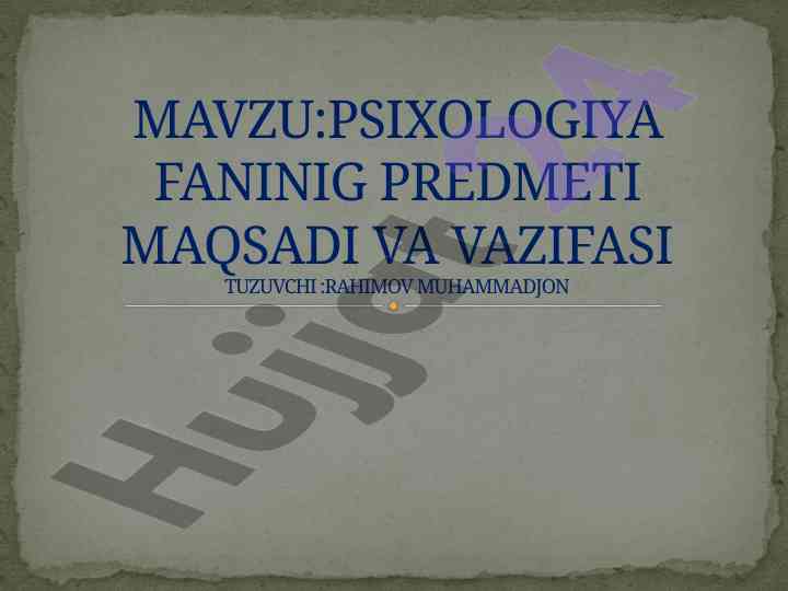 Psixologiya fanining maqsadi va vazifalari