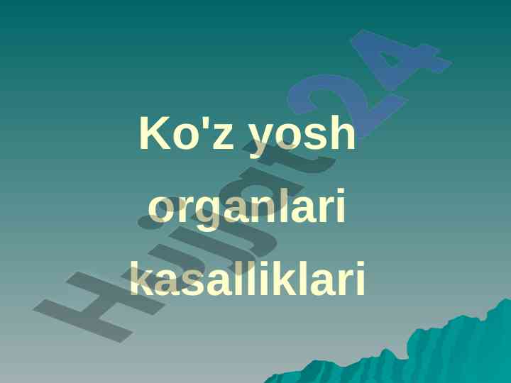 Ko'z yosh organlari kasalliklari va funksiyalari