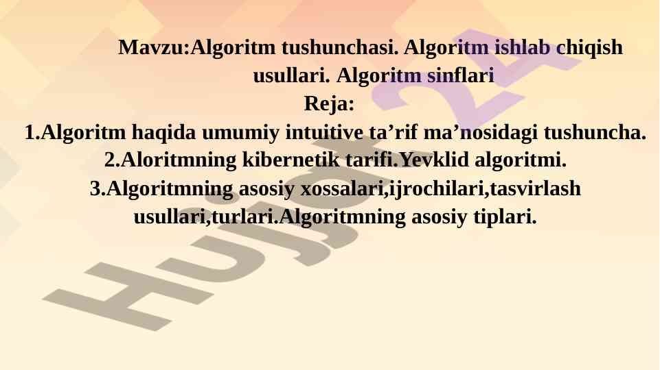 Algoritm tushunchasi va ishlab chiqish usullari
