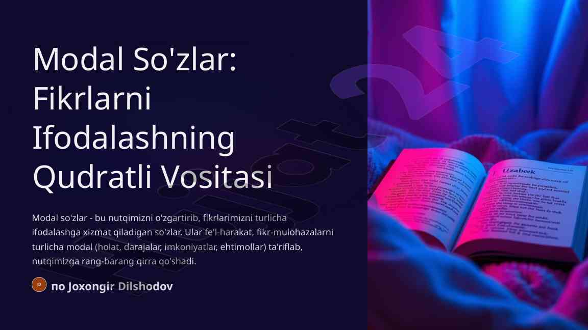 Modal so'zlar fikrlarni ifodalashda qudratli vositasi