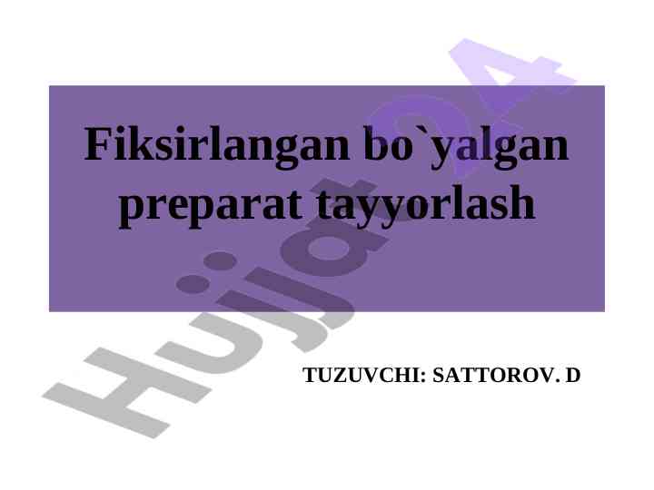 Fiksirlangan boyalgan preparat tayyorlash usullari