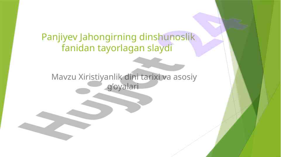 Xiristiyanlik dini tarixi va asosiy g'oyalari
