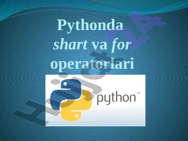 Python shart va for operatorlari bilan tanishing