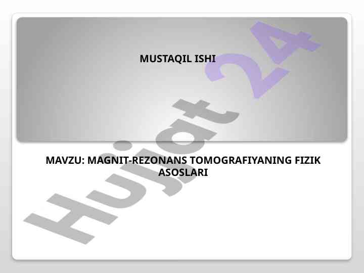Magnit-rezonans tomografiyaning fizik asoslari