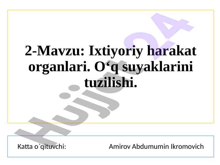 Ixtiyoriy harakat organlari va o‘q suyaklari