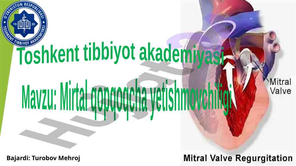 Mitral qopqoqcha yetishmovchiligi va uning sabablari