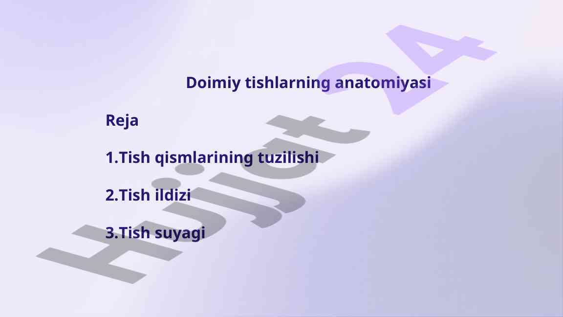 Doimiy tishlarning anatomiyasi va tuzilishi