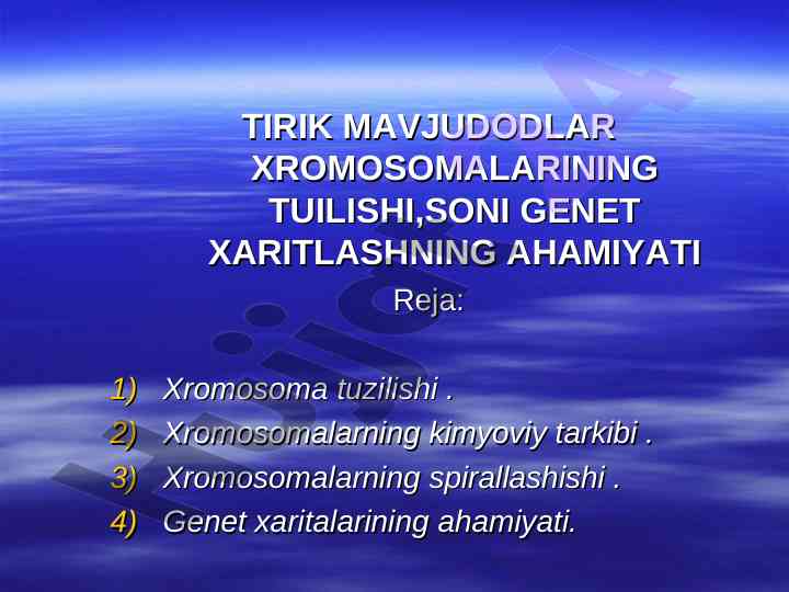 Tirik mavjudotlar xromosomalarining tuzilishi va ahamiyati