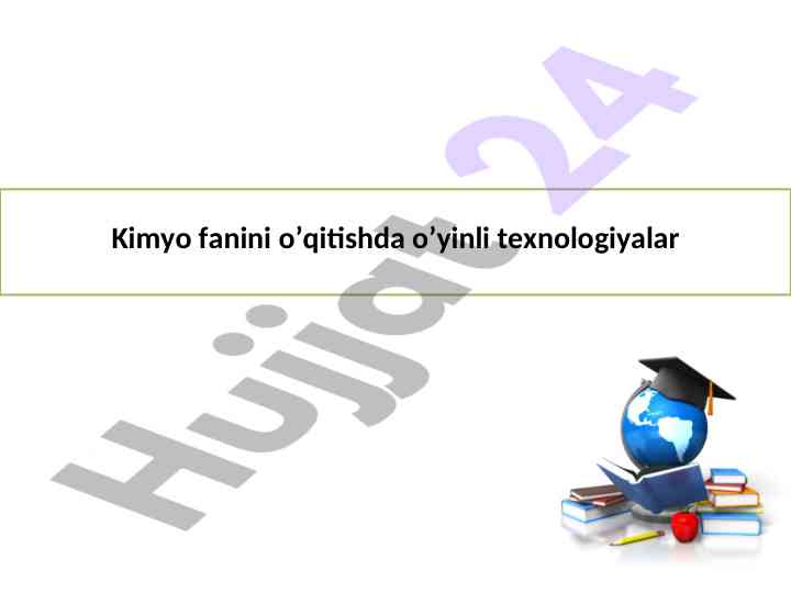 Kimyo fanida o’yinli texnologiyalarni qo’llash