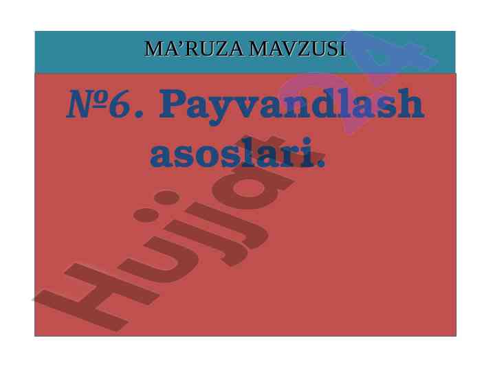 Payvandlash asoslari va ularning turlari