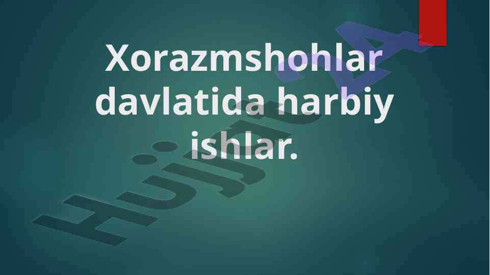Xorazmshohlar davlatida harbiy ishlar tahlili