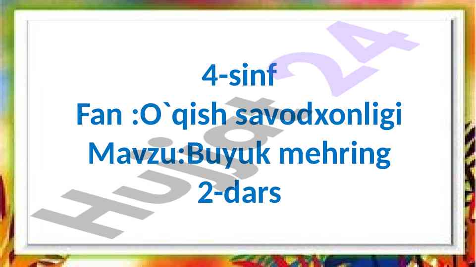 Buyuk mehring 2-dars o‘qish savodxonligi