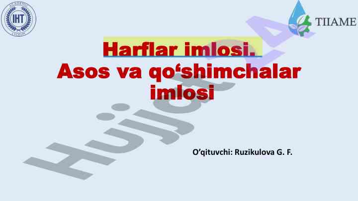 Harflar imlosi: asosiy qoidalar va qo‘shimchalar