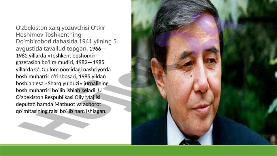 O‘zbekiston xalq yozuvchisi o‘tkir hoshimov haqida