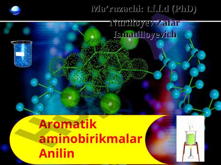 Aromatik aminobirikmalar va ularning xususiyatlari
