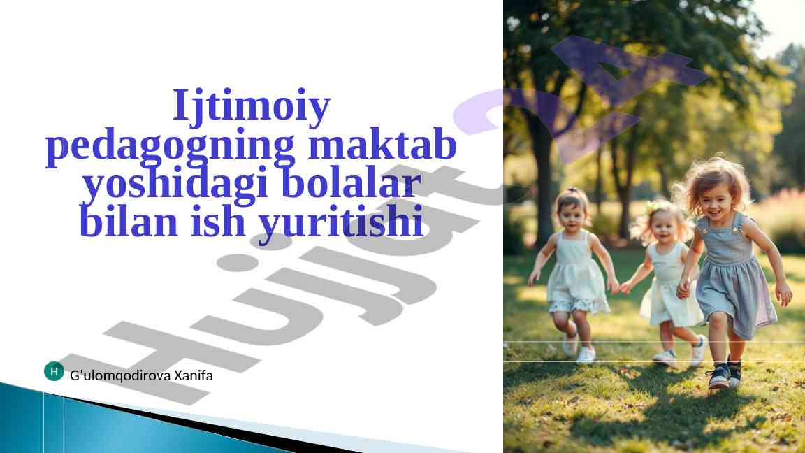Ijtimoiy pedagogning maktab yoshidagi bolalar bilan ish