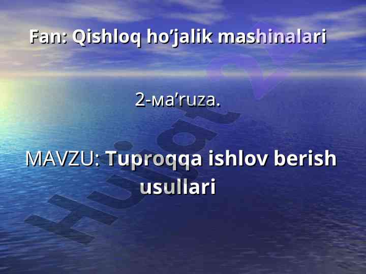 Tuprоqqa ishlоv berish usullari va tizimlari
