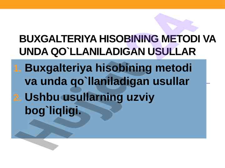 Buxgalteriya hisobining metodi va qo`llaniladigan usullar